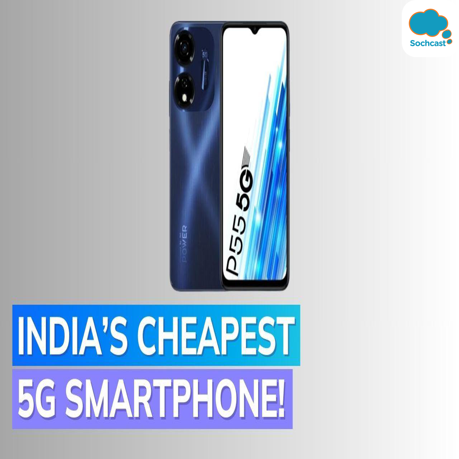 Itel P55 launched as the most affordable 5G smartphone in India: See price, specifications, sale date