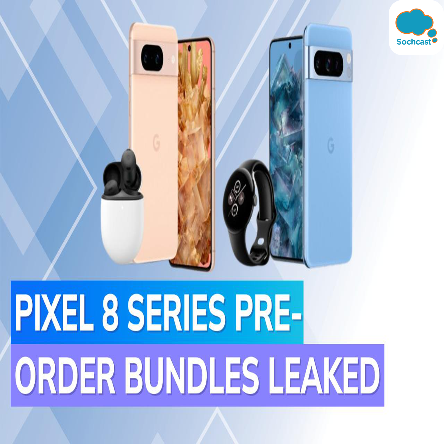 Google Pixel 8 and Pixel 8 Pro pre-order bundles and pricing leaked