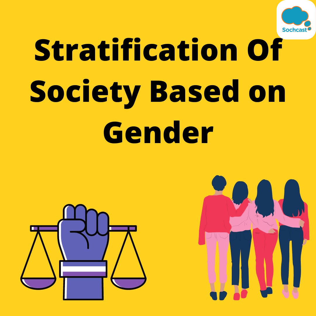 Stratification Of Society based on Gender