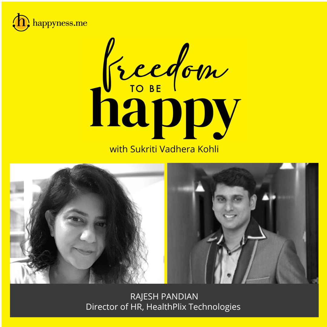 Freedom To Be Happy - Feat. Rajesh Pandian – Healthplix Technologies with Sukriti Vadhera Kohli