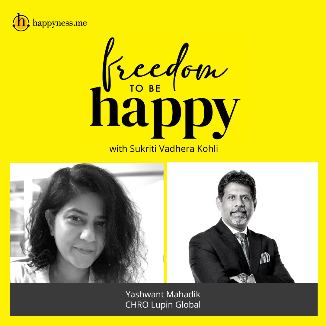 Freedom To Be Happy - Feat. Yashwant Mahadik – Lupin Global with Sukriti Vadhera Kohli