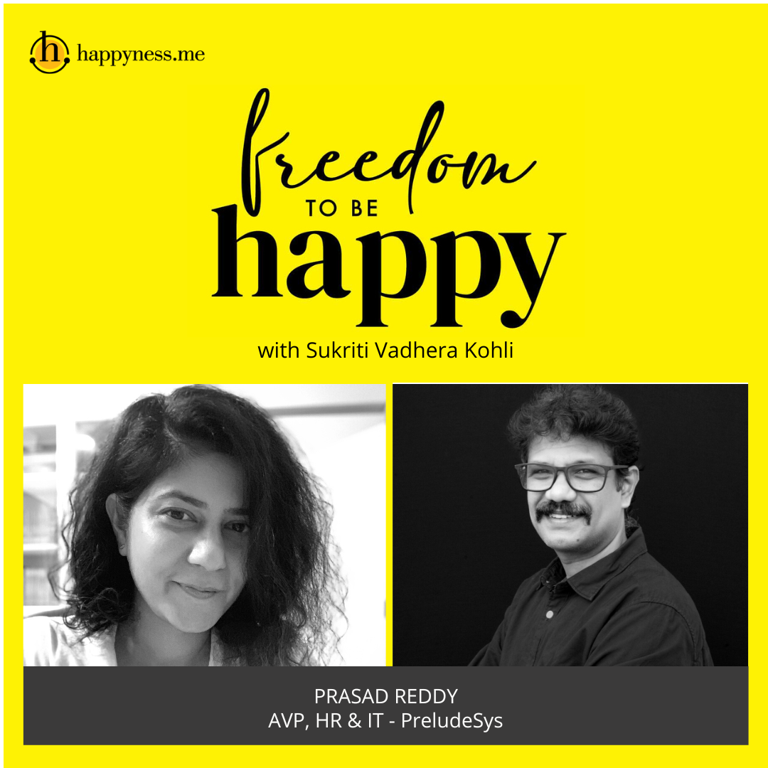 Freedom To Be Happy - Feat. Prasad Reddy – PreludeSys with Sukriti Vadhera Kohli