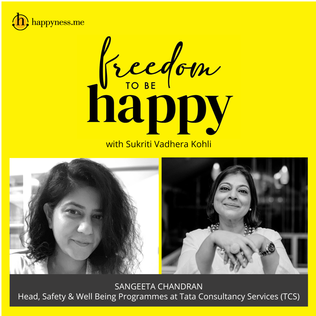 Freedom To Be Happy - Feat. Sangeeta Chandran – Tata Consultancy Services (TCS) with Sukriti Vadhera Kohli