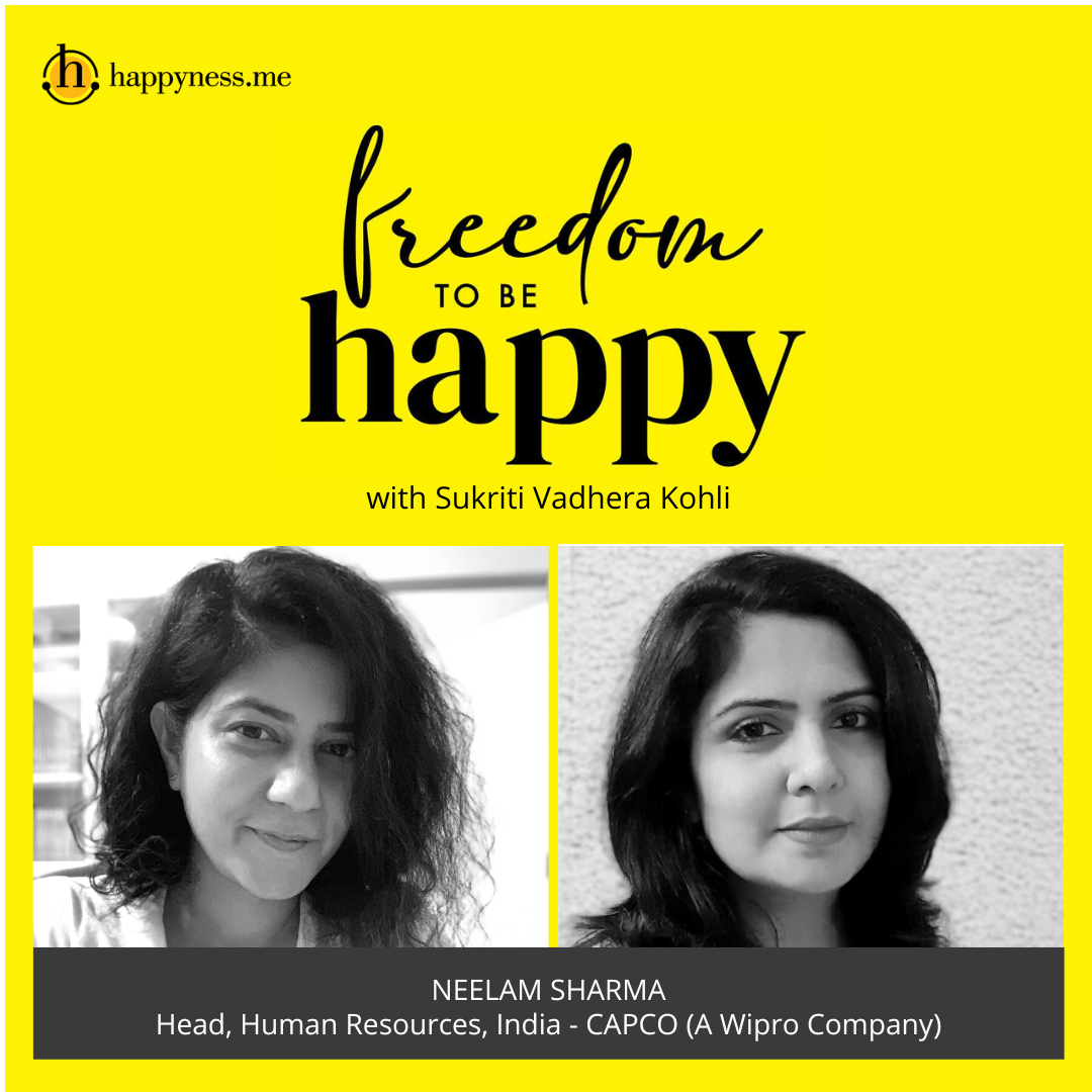 Freedom To Be Happy - Feat. Neelam Sharma – Capco India (a Wipro Company) with Sukriti Vadhera Kohli