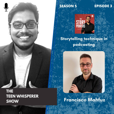 Story telling technique in podcasting with Francisco Mahfuz | S5E3