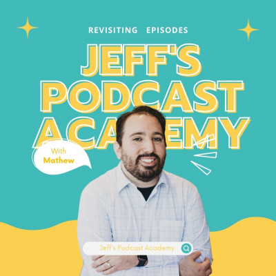 Jeff\'s Podcast Academy