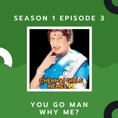 Meme creation with Chennai Girls Memes | S1E3