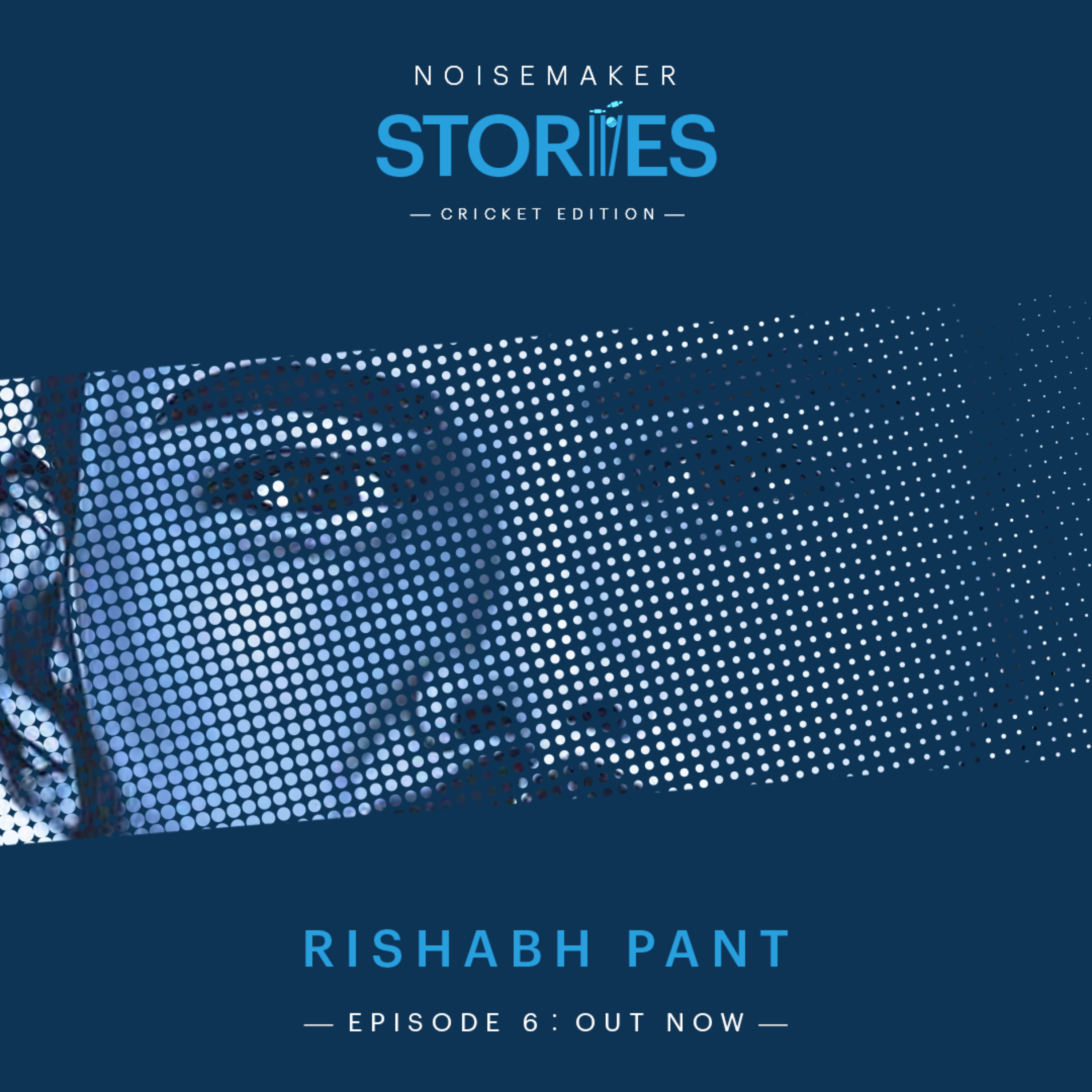 Noisemaker Story 6: Rishab Pant