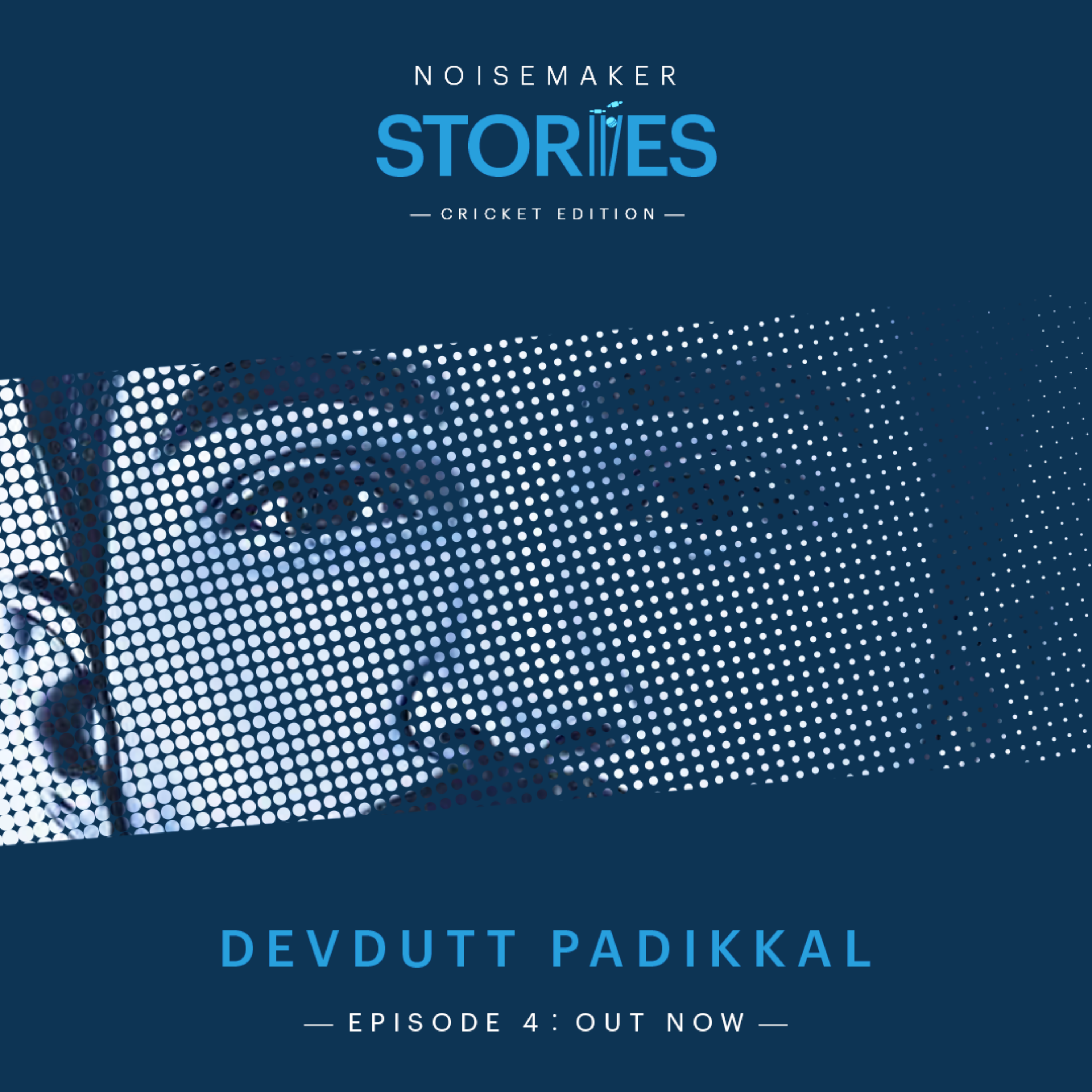 Noisemaker Story 4: Devdutt Padikkal